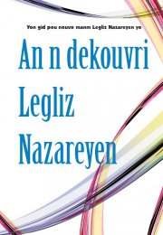 An n dekouvri Legliz Nazareyen: Yon gid pou nouvo manm Legliz Nazareyen yo