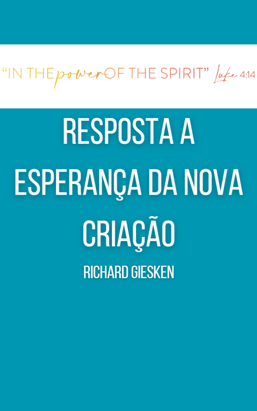 A ESPERANÇA DE UMA NOVA CRIAÇÃO (Giesken)